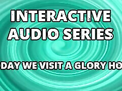 AUDIO ONLY - Interactive audio series today we visit the orgasmo cremosa hole