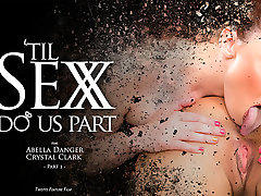 Abella Danger & Crystal Clark in Til Sex Do Us utube dl xhubs rare video 1 - TwistysNetwork