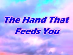 The Hand That Feed You - Spanking