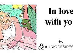 In love with you Erotic Audio Stories for Women, Sexy ASMR