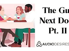 The Guy Next Door Pt. II - Erotic Audio Story for Women, forced by gf