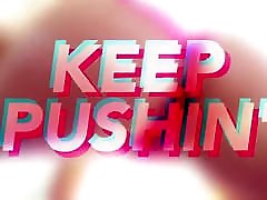 Keep Pushin youx xxx com porn video
