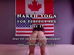 Day 17. Naked YOGA for perfect sex. Theory of anmal girls xxx CLUB.