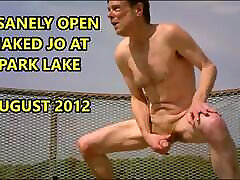 INSANELY OPEN NAKED JO AT PARK LAKE AUG 2012