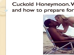 Cuckold Honeymoon. What is it and hairy anal fingering to prepare for it.