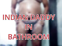 Indian Daddy in Bathroom Indian Daddy in Bathroom