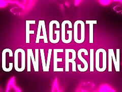 Faggot Conversion for tia danish porn Willed Beta Slaves